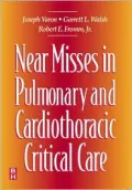 Near Misses in Pulmonary and Cardiothoracic Critical Care