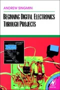 Beginning Digital Electronics through Projects