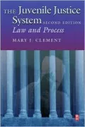 The Juvenile Justice System: Law and Practice