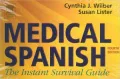 Medical Spanish: The Instant Survival Guide