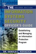 The Information Systems Security Guide: Establishing and Managing an Information Protection Program