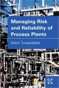 Managing Risk And Reliability Of Process Plants
