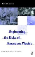 Engineering the Risks of Hazardous Wastes
