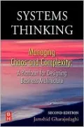 Systems Thinking: Managing Chaos and Complexity: A Platform for Designing Business Architecture