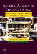 Building Automated Trading Systems : With an Introduction to Visual C++. NET 2005