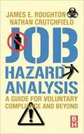 Job Hazard Analysis: A guide for voluntary compliance and beyond