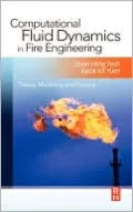 Computational Fluid Dynamics in Fire Engineering: Theory, Modelling and Practice