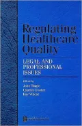 Regulating Healthcare Quality: Legal and Professional Issues
