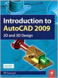 Introduction to AutoCAD 2009: 2D and 3D Design