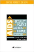 Sexuality, Politics and AIDS in Brazil