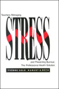 Teachers Managing Stress and Preventing Burnout: The Professional Health Solution