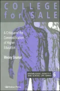 College for Sale A Critique of the Commodification of Higher Education