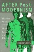 After Postmodernism: Education, Politics and Identity