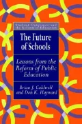 Future of Schools Lessons from the Reform of Public Education