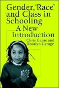 Gender, "Race" and Class in Schooling: An Introduction for Teachers