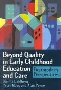 Beyond Quality in Early Childhood Education and Care Postmodern Perspectives