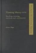 Thinking History 4-14 Teaching, Learning, Curricula and Communities