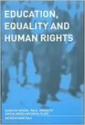 Education, Equality and Human Rights: Issues of Gender, 'Race', Sexuality, Special Needs and Social Class