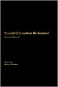 Special Education Reformed: Beyond Rhetoric?