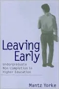 Leaving Early: Undergraduate Non-complation in Higher Education