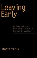 Leaving Early: Undergraduate Non-Completion in Higher Education