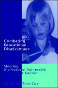 Combating Educational Disadvantage: Meeting the Needs of Vulnerable Children
