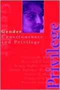 Gender Consciousness and Privilege