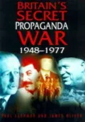 Britain's Secret Propaganda War : The Foreign Office and The Cold War, 1948-77