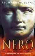 Nero : The Man Behind the Myth