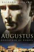 Augustus : Godfather of Europe