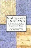 Shakespeare's England: Life in Elizabethan and Jacobean Times