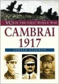VC's of the First World War: Cambrai 1917