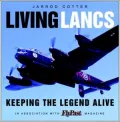 Living Lancasters: Keeping the Legend Alive
