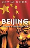 Beijing the Biography of a City