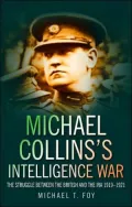 Michael Collins's Intelligence War: The Struggle Between the British and the Ira 1919-1921