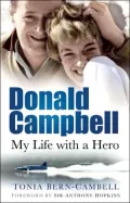 Donald Campbell: My Life with a Hero
