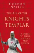 The A-Z of the Knights Templar