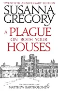 A Plague on Both Your Houses