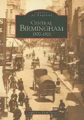 Birmingham 1870-1920: Central