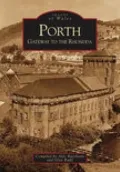 Porth: Gateway to the Rhondda