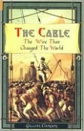 Cable: The Wire That Changed the World
