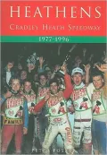 Heathens: Cradley Heath Speedway (1977-1996)
