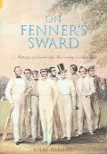 On Fenner's Sward A History Of Cambridge University Cricket Club
