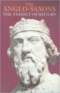 The Anglo-Saxons: The Verdict of History