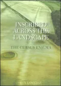 Inscribed Across the Landscape: Cursus Monuments of Great Britain