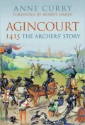 Agincourt 1415: The Archers' Story