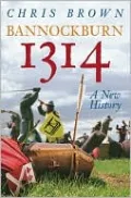 Bannockburn 1314: A New History