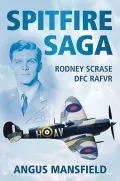 Spitfire Saga: Rodney Scarse DFC