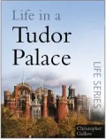 Life in a Tudor Palace