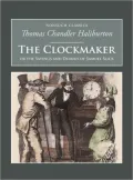 The Clockmaker: The Sayings and Doings of Samuel Slick